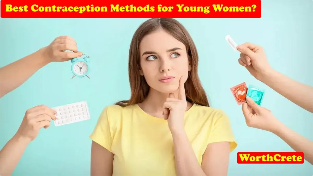 Best Contraception Methods For Young Women